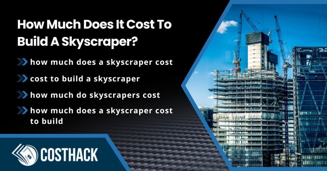 How Much To Build A Skyscraper?